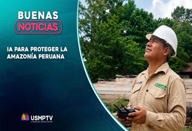 DRONES Y SATÉLITES SE UNEN PARA VIGILAR LA AMAZONÍA